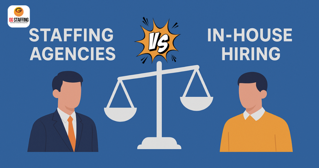 Staffing Agencies vs. In-House Hiring